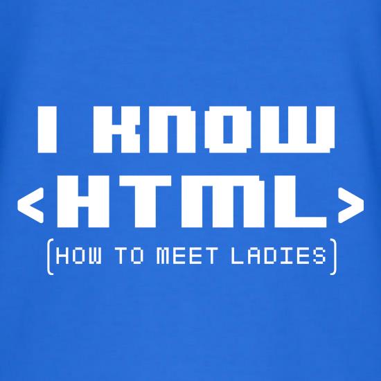 I Know HTML t shirt